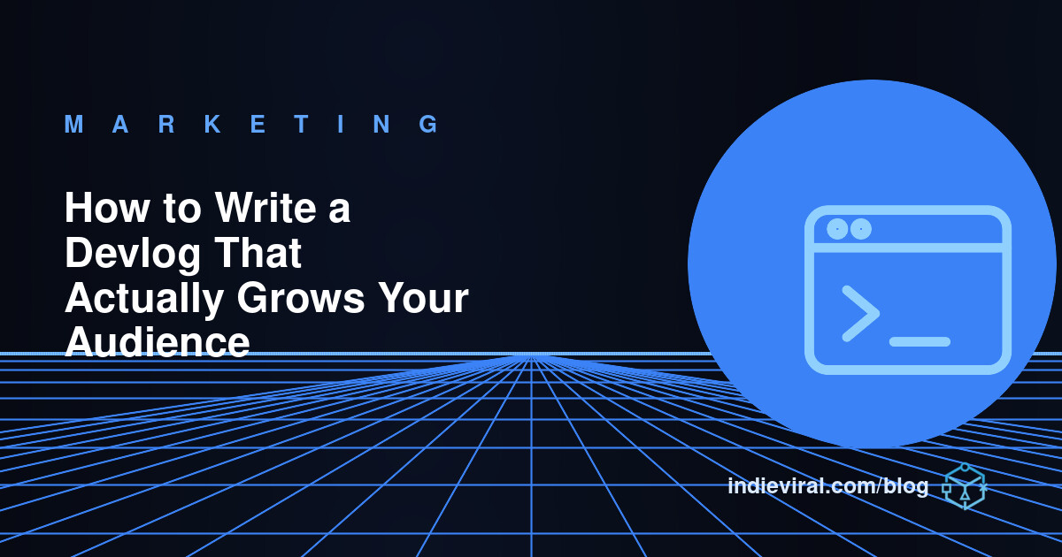 How to Write a Devlog That Actually Grows Your Audience